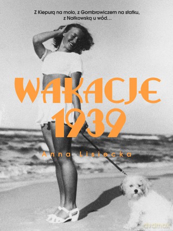 Wakacje 1939 - Anna Lisiecka [KSIĄŻKA]