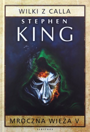 Wilki z Calla. Mroczna Wieża (Tom 5) - Stephen King [KSIĄŻKA]
