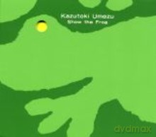 Kazutoki Umezu: Show the Frog [CD]