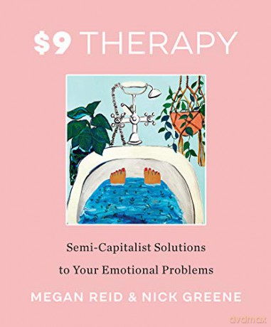 $9 Therapy: Semi-Capitalist Solutions to Your Emotional Problems (2020) - Megan Reid [KSIĄŻKA]