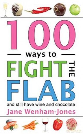 100 Ways to Fight the Flab: The Have-it-all Diet - Jane Wenham-Jones [KSIĄŻKA]