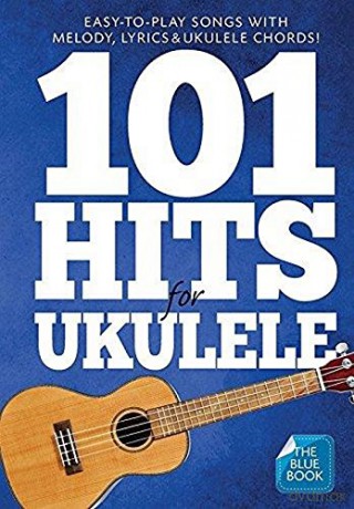 101 Hits For Ukulele (Blue Book) [KSIĄŻKA]