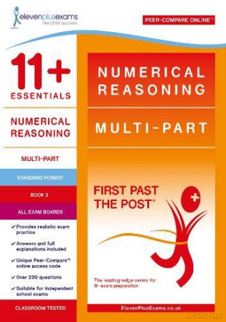 11+ Essential Numerical Reasoning: Multi-part Book 2 (First Past the Post) [KSIĄŻKA]
