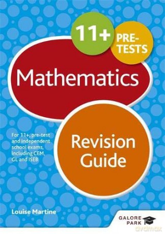 11+ Maths Revision Guide 2nd edition: For 11+, pre-test and independent school exams including CEM, GL and ISEB - Louise Martine [KSIĄŻKA]
