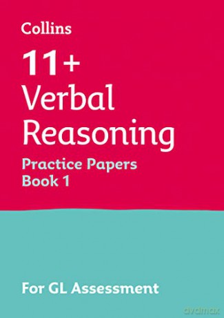 11+ Verbal Reasoning Practice Test Papers - Multiple-Choice: for the GL Assessment Tests (Letts 11+ Success): For the 2021 GL Assessment Tests (Collins 11+ Practice) [KSIĄŻKA]