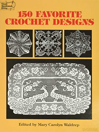 150 Favorite Crochet Designs (Dover Knitting, Crochet, Tatting, Lace) [KSIĄŻKA]