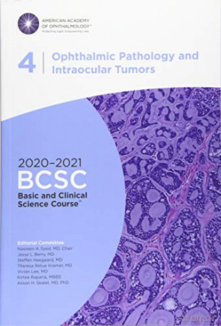 2020-2021 Basic and Clinical Science Course (BCSC), Section 04: Ophthalmic Pathology and Intraocular Tumors [KSIĄŻKA]
