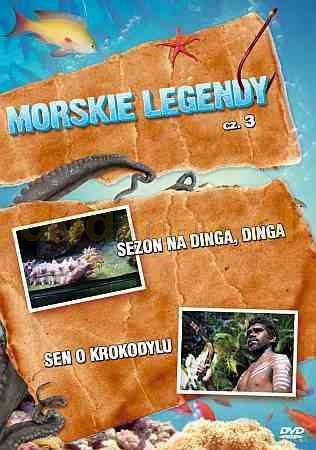 Morskie legendy 3 (Sezon na Dinga,Dinga; Sen o krokodylu) [DVD]