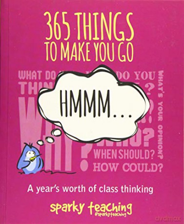365 Things To Make You Go Hmmm...: A Year's Worth of Class Thinking [KSIĄŻKA]