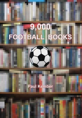 9, 000 Football Books - Paul Kember [KSIĄŻKA]