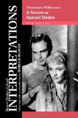 A "Streetcar Named Desire" - Tennessee Wiliams (Bloom's Modern Critical Interpretations) [KSIĄŻKA]