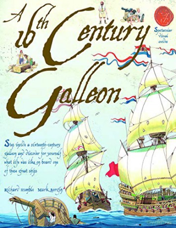 A 16th Century Galleon (Spectacular Visual Guides) [KSIĄŻKA]