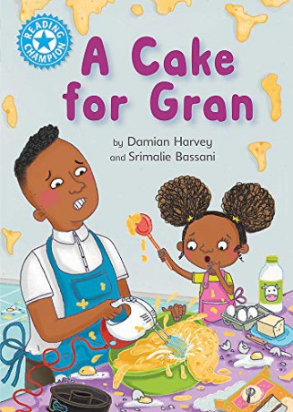 A Cake for Gran: Independent Reading Blue 4 (Reading Champion) - Damian Harvey [KSIĄŻKA]