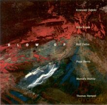 Krzesimir Dębski, Ulita Knaus, Rolf Zielke, Pepe Berns, Mustafa Boztuy, Thomas Hempel: Blow Up [CD]