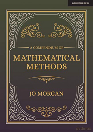 A Compendium Of Mathematical Methods: A handbook for school teachers [KSIĄŻKA]