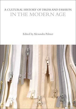 A Cultural History of Dress and Fashion in the Modern Age (The Cultural Histories Series) - Professor Alexandra Palmer [KSIĄŻKA]