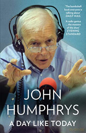 A Day Like Today: Memoirs - John Humphrys [KSIĄŻKA]