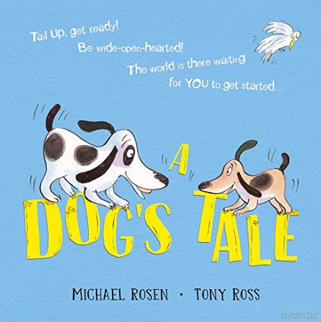 A Dog's Tale: Life Lessons for a Pup: 1 - Michael Rosen [KSIĄŻKA]