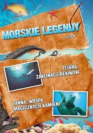 Morskie legendy 5 (Teuira, zaklinacz rekinów; Tana, wyspa magicznych kamieni) [DVD]