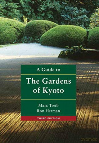 A Guide to the Gardens of Kyoto [KSIĄŻKA]