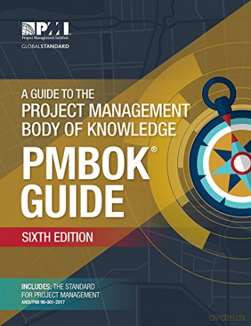 A guide to the Project Management Body of Knowledge (PMBOK guide) (Pmbok(r) Guide) [KSIĄŻKA]