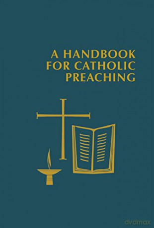 A Handbook for Catholic Preaching - Edward Foley [KSIĄŻKA]