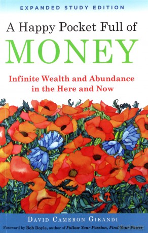 A Happy Pocket Full of Money, Expanded Study Edition: Infinite Wealth and Abundance in the Here and Now [KSIĄŻKA]