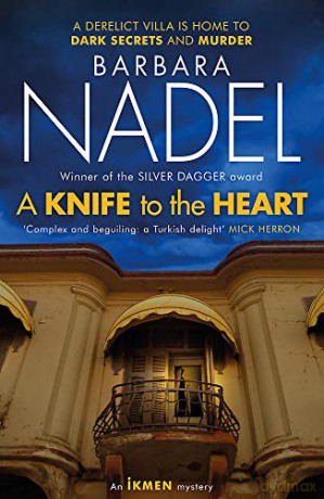 A Knife to the Heart (Ikmen Mystery 21) (An Ikmen Mystery) - Barbara Nadel [KSIĄŻKA]