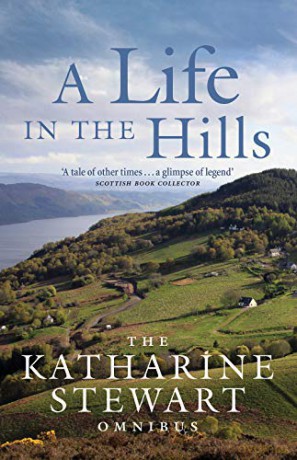 A Life in the Hills: The Katharine Stewart Omnibus [KSIĄŻKA]