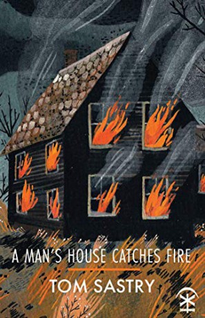 A Man's House Catches Fire [KSIĄŻKA]