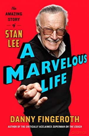 A Marvelous Life: The Amazing Story of Stan Lee - Danny Fingeroth [KSIĄŻKA]
