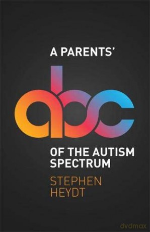 A Parents' ABC of the Autism Spectrum [KSIĄŻKA]