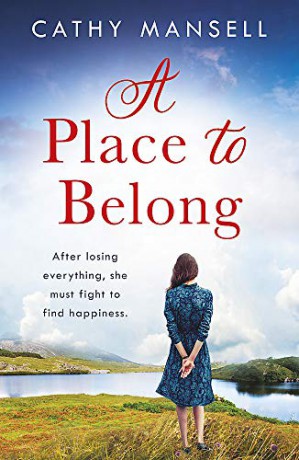 A Place to Belong: A gripping, heartwrenching saga set in World War Two Ireland - Cathy Mansell [KSIĄŻKA]