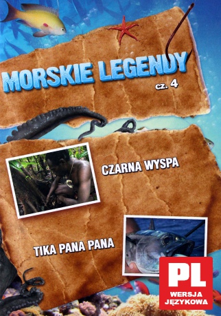 Morskie legendy 4 (Czarna wyspa; Tika Pana Pana) [DVD]