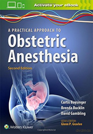 A Practical Approach to Obstetric Anesthesia [KSIĄŻKA]