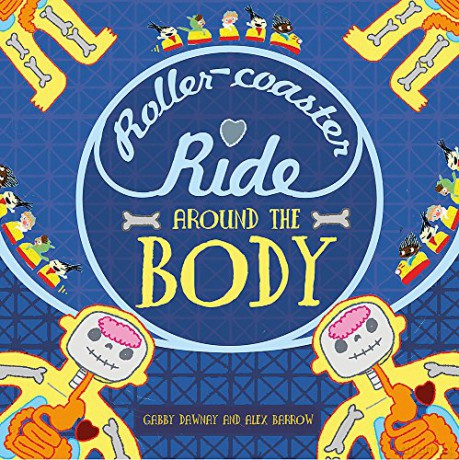 A Roller-coaster Ride Around The Body - Gabby Dawnay [KSIĄŻKA]