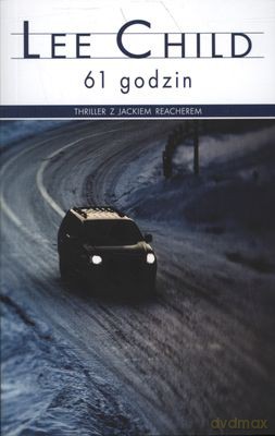 61 Godzin - Lee Child [KSIĄŻKA]