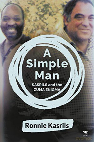 A simple man: Kasrils and the Zuma Enigma - Ronnie Kasrils [KSIĄŻKA]