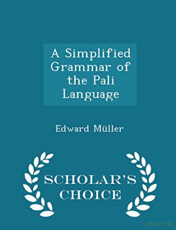 A Simplified Grammar of the Pali Language - Scholar's Choice Edition - Edward Müller [KSIĄŻKA]