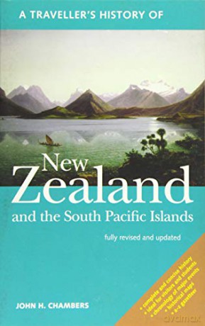 A Traveller's History of New Zealand: and the South Pacific Islands (The Traveller's History Series) [KSIĄŻKA]