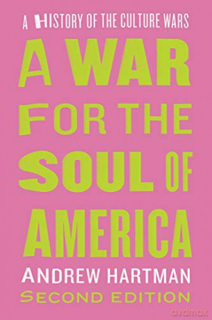 A War for the Soul of America, Second Edition: A History of the Culture Wars - Andrew Hartman [KSIĄŻKA]