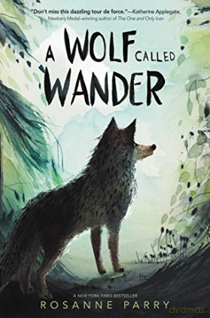 A Wolf Called Wander - Rosanne Parry [KSIĄŻKA]