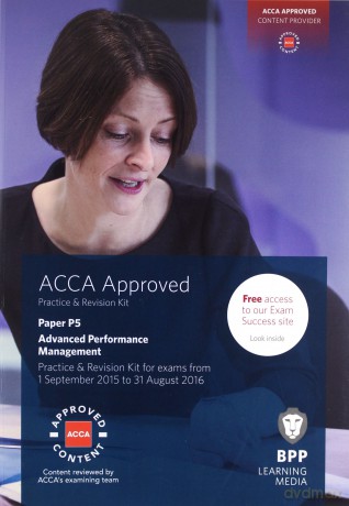 ACCA P5 Advanced Performance Management: Practice and Revision Kit [KSIĄŻKA]