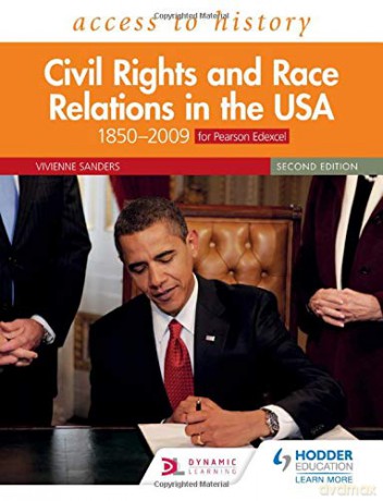 Access to History: Civil Rights and Race Relations in the USA 1850-2009 for Pearson Edexcel Second Edition - Vivienne Sanders [KSIĄŻKA]