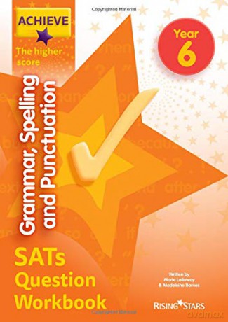 Achieve Grammar, Spelling and Punctuation SATs Question Workbook The Higher Score Year 6 (Achieve Key Stage 2 SATs Revision) - Marie Lallaway [KSIĄŻKA]
