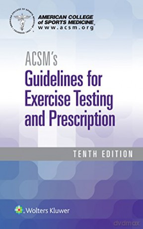Acsm's Guidelines for Exercise Testing and Prescription (American College of Sports Medicine) [KSIĄŻKA]
