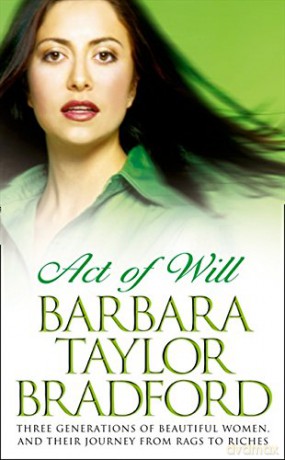 Act of Will - Barbara Taylor Bradford [KSIĄŻKA]