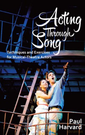 Acting Through Song: Techniques and Exercises for Musical-Theatre Actors [KSIĄŻKA]