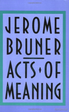 Acts of Meaning (Jerusalem-Harvard Lectures): Four Lectures on Mind and Culture: 3 (The Jerusalem-Harvard Lectures) [KSIĄŻKA]