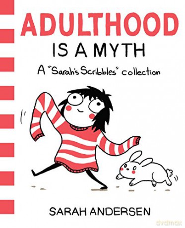 Adulthood Is a Myth: A Sarah's Scribbles Collection (Volume 1) - Sarah Andersen [KSIĄŻKA]